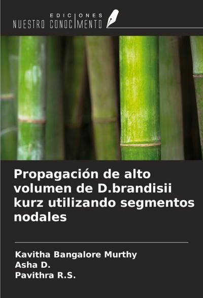 Propagación de alto volumen de D.brandisii kurz utilizando segmentos nodales