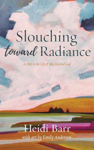 Slouching Toward Radiance