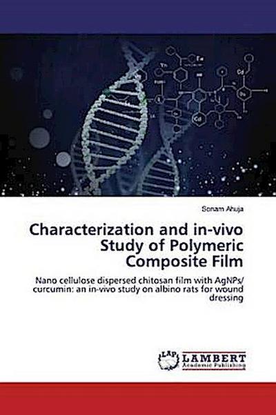 Characterization and in-vivo Study of Polymeric Composite Film