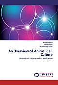 An Overview of Animal Cell Culture