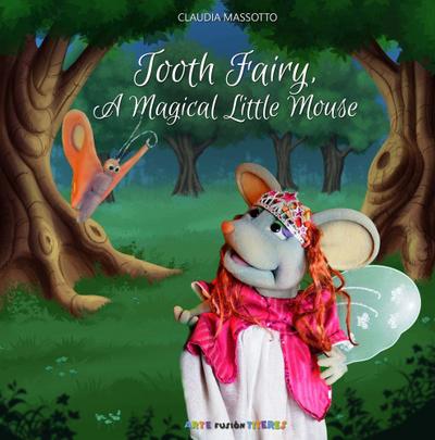 Tooth fairy, a magical little mouse