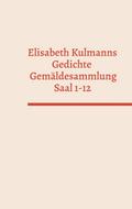 Elisabeth Kulmanns Gedichte - Gemäldesammlung - Sa