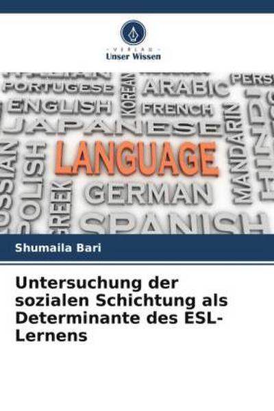 Untersuchung der sozialen Schichtung als Determinante des ESL-Lernens