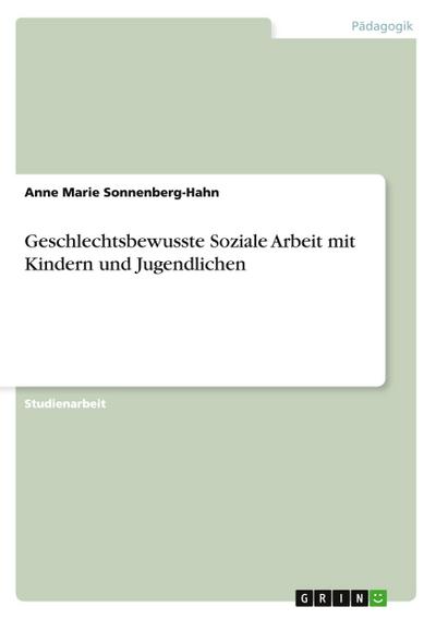 Geschlechtsbewusste Soziale Arbeit  mit Kindern und Jugendlichen