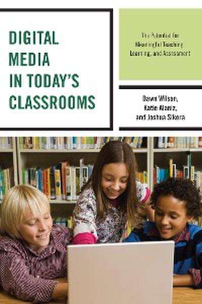 Digital Media in Today’s Classrooms