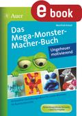 Das MegaMonsterMacher-Buch - Ungeheuer motivierend