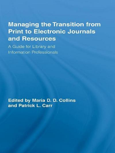 Managing the Transition from Print to Electronic Journals and Resources