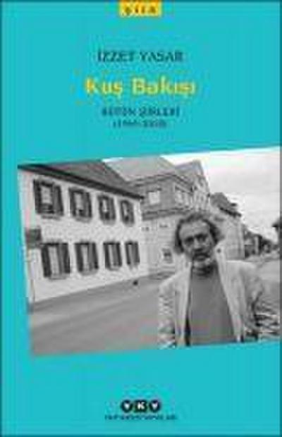 Kus Bakisi - Bütün Siirleri 1969-2018