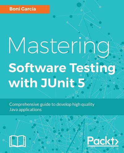 Mastering JUnit 5