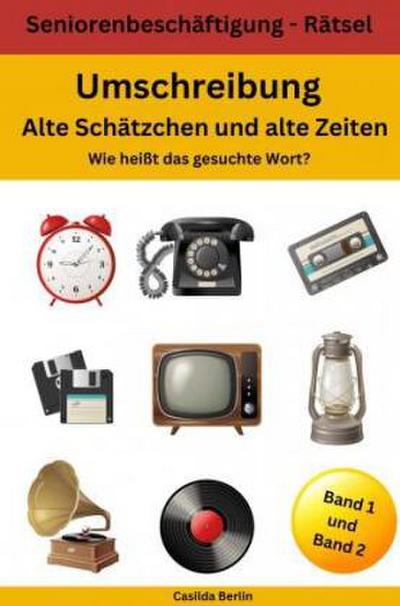 Umschreibung Alte Schätzchen und alte Zeiten - Wie heißt das gesuchte Wort? Band 1 und 2