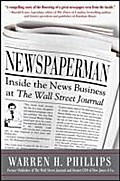 Newspaperman: Inside the News Business at The Wall Street Journal by Warren Phillips Hardcover | Indigo Chapters