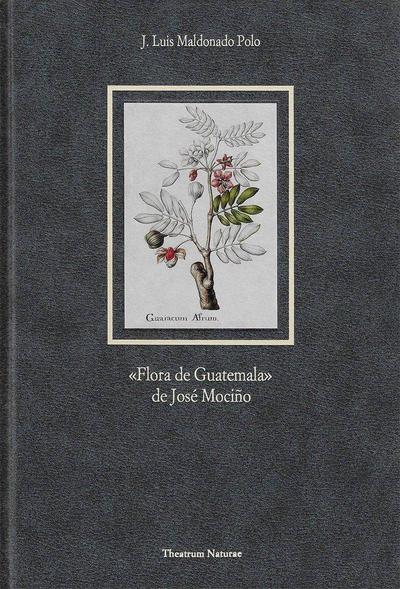 Flora de Guatemala, de José Mociño