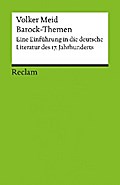Barock-Themen. Eine Einführung in die deutsche Literatur des 17. Jahrhunderts