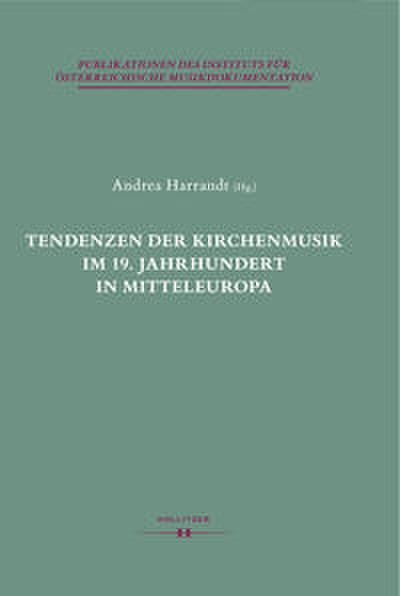 Tendenzen der Kirchenmusik im 19. Jahrhundert in Mitteleuropa