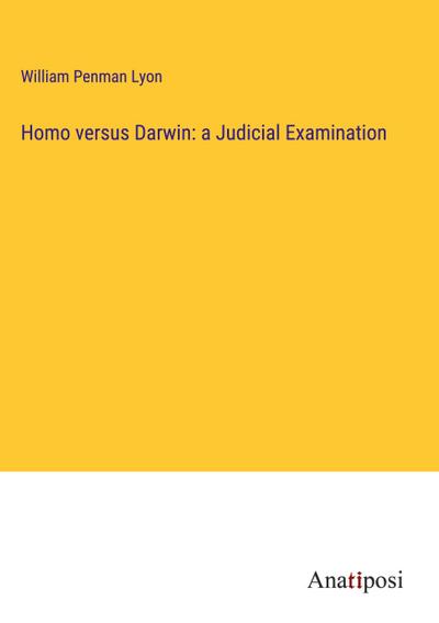 Homo versus Darwin: a Judicial Examination