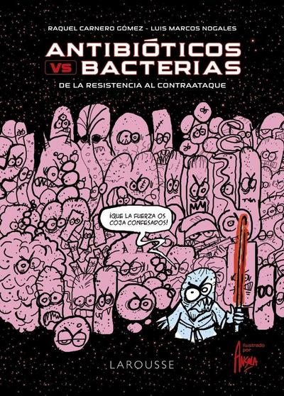 Antibióticos vs. bacterias : de la resistencia al contraataque