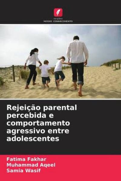 Rejeição parental percebida e comportamento agressivo entre adolescentes