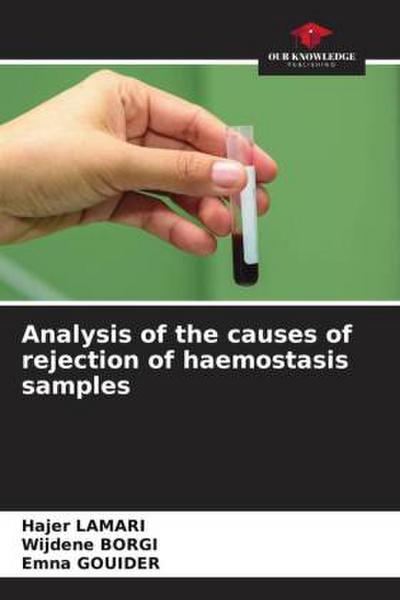 Analysis of the causes of rejection of haemostasis samples
