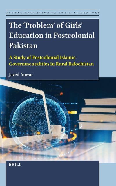 The ’Problem’ of Girls’ Education in Postcolonial Pakistan