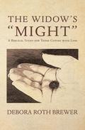 The Widow’s “Might”