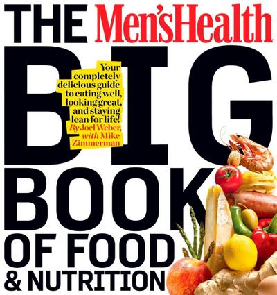 The Men’s Health Big Book of Food & Nutrition