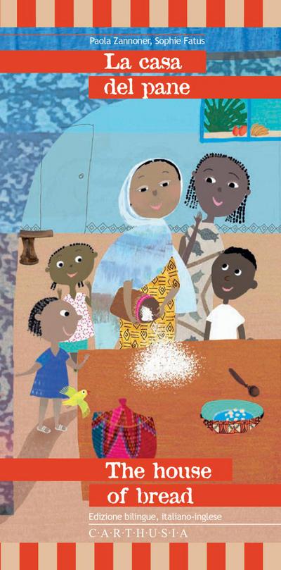 La casa del pane-The house of bread. Una storia dall’Etiopia