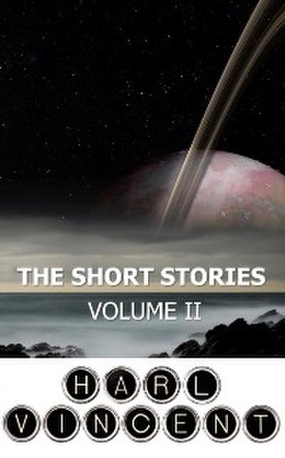 Short Stories of Harl Vincent