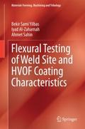 Flexural Testing of Weld Site and HVOF Coating Cha