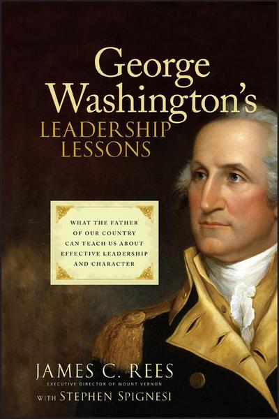 George Washington’s Leadership Lessons