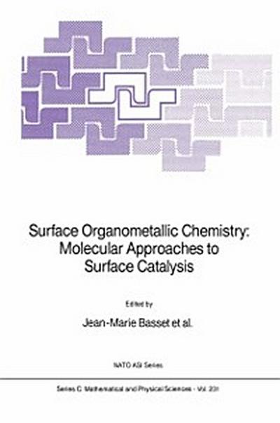 Surface Organometallic Chemistry: Molecular Approaches to Surface Catalysis