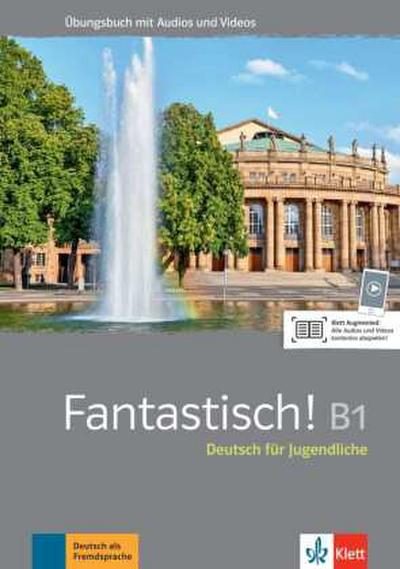 Fantastisch! B1 - Übungsbuch mit Audios und Videos