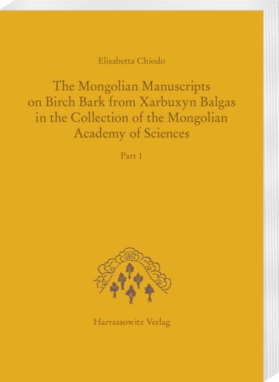 The Mongolian Manuscripts on Birch Bark from Xarbuxyn Balgas in the Collection of the Mongolian Academy of Sciences
