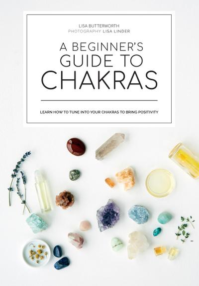 A Beginner’s Guide to Chakras