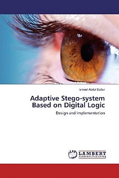 Adaptive Stego-system Based on Digital Logic