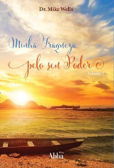 Minha Fraqueza Pelo Seu Poder II