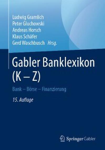 Gabler Banklexikon (K - Z)