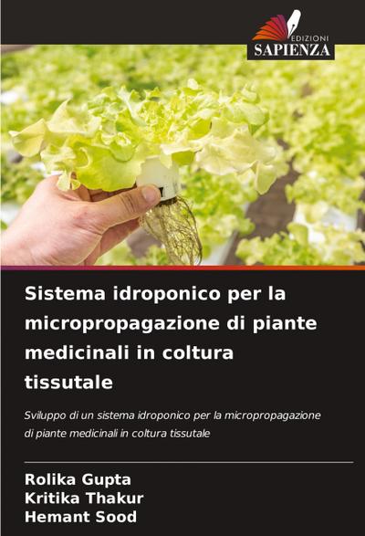 Sistema idroponico per la micropropagazione di piante medicinali in coltura tissutale