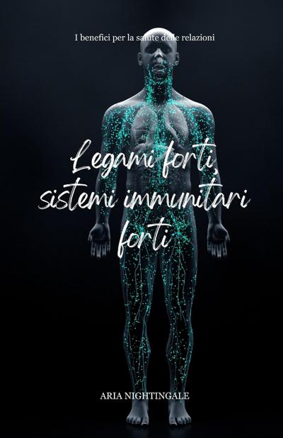 Legami forti, sistemi immunitari forti