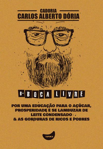 Por uma educação para o açúcar, Prosperidade é se lambuzar de leite condensado & As gorduras de ricos e pobres