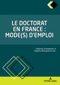 Le doctorat en France : mode(s) d’emploi