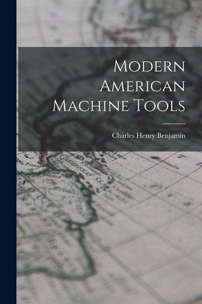 Modern American Machine Tools