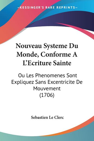 Nouveau Systeme Du Monde, Conforme A L’Ecriture Sainte