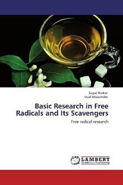 Basic Research in Free Radicals and Its Scavengers