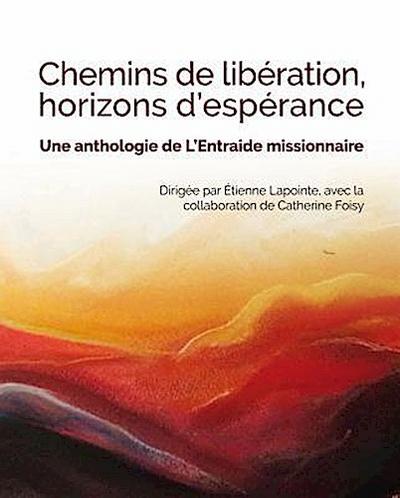 CHEMINS DE LIBÉRATION, HORIZONS D’ESPÉRANCE