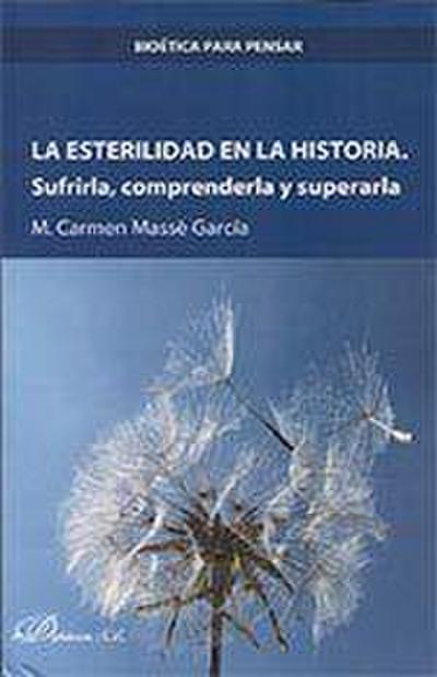 La esterilidad en la historia : sufrirla, comprenderla y superarla