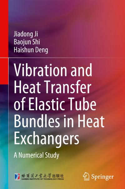 Vibration and Heat Transfer of Elastic Tube Bundles in Heat Exchangers