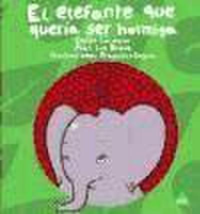 El elefante que quería ser hormiga