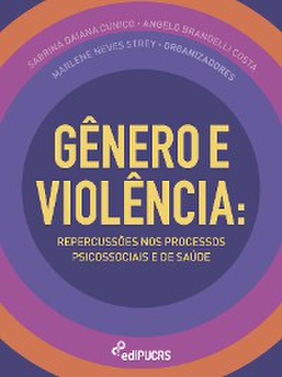 Gênero e Violência: Repercussões nos processos psicossociais e de saúde