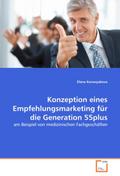 Konzeption eines Empfehlungsmarketing für die Generation 55plus