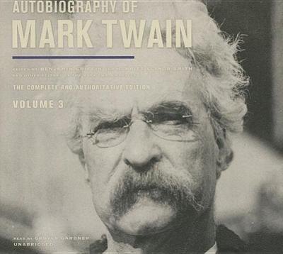 Autobiography of Mark Twain, Vol. 3 Lib/E